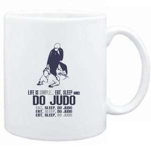   Life is simple eat, sleep and do Judo  Sports