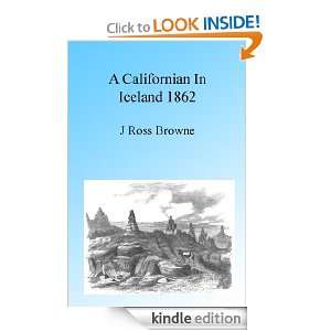 Californian in Iceland 1862, Illustrated J Ross Browne  