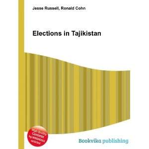  Elections in Tajikistan: Ronald Cohn Jesse Russell: Books