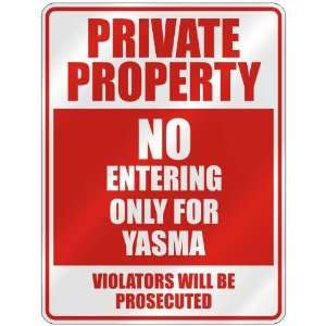   PRIVATE PROPERTY NO ENTERING ONLY FOR YASMA  PARKING 
