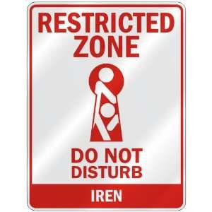   RESTRICTED ZONE DO NOT DISTURB IREN  PARKING SIGN