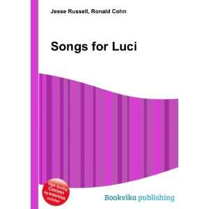  Songs for Luci Ronald Cohn Jesse Russell Books