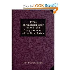    the Longshoremen of the Great Lakes John Rogers Commons Books