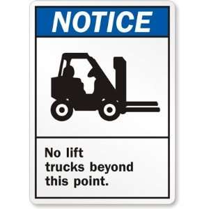  Notice (ANSI) No Lift Trucks Beyond This Point (with 