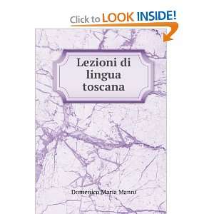  Lezioni di lingua toscana Domenico Maria Manni Books