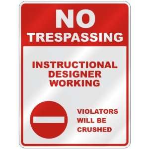  NO TRESPASSING  INSTRUCTIONAL DESIGNER WORKING VIOLATORS 