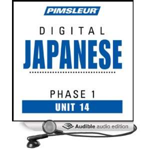 Japanese Phase 1, Unit 14 Learn to Speak and Understand Japanese with 