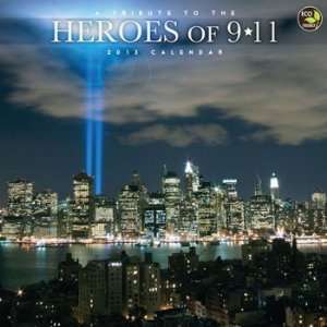  A Tribute to the Heros of 9/11 2013 Wall Calendar 12 X 