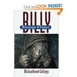  Billy: Messenger of Powers [Paperback]: Michaelbrent 