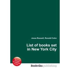   List of books set in New York City Ronald Cohn Jesse Russell Books