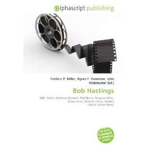  Bob Hastings (9786133779389) Books