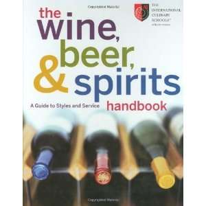  The Wine, Beer, and Spirits Handbook A Guide to Styles 