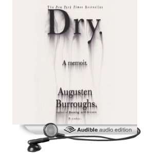  Dry A Memoir (Audible Audio Edition) Augusten Burroughs Books