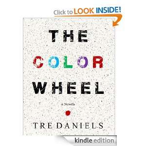 The Color Wheel Tre Daniels  Kindle Store