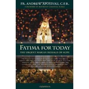  Fatima for Today The Urgent Marian Message of Hope 