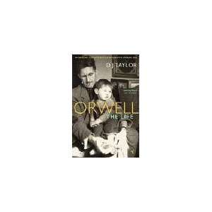    Orwell: The Life [Paperback]: D. J. (David John) Taylor: Books