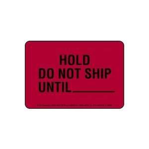  Hold Do Not Ship Until Label