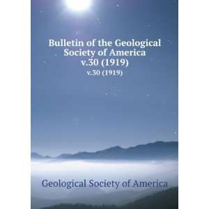   Geological Society of America. v.30 (1919) Geological Society of