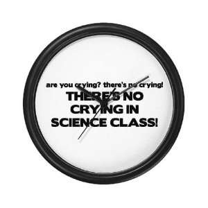  Theres No Crying Science Class Funny Wall Clock by 