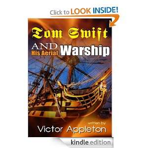 Tom Swift and His Aerial Warship  18th book in the original Tom Swift 