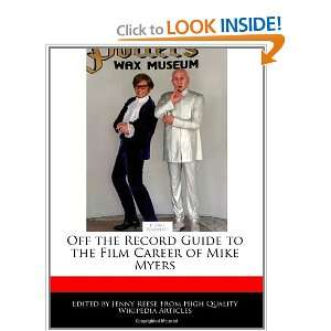   to the Film Career of Mike Myers (9781241000462) Jenny Reese Books