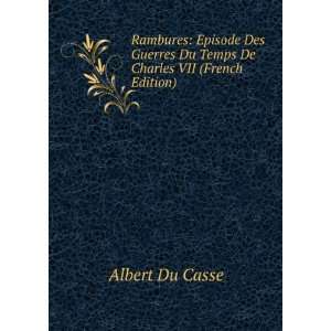   Du Temps De Charles VII (French Edition) Albert Du Casse Books