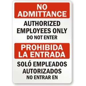  Authorized Employees Only Do Not Enter, Prohobida La Entrada 