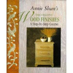  Decorative Wood Finishes Hb (9781855852501) Annie Sloan 