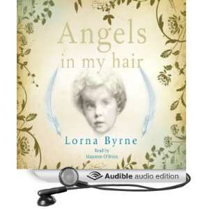  Angels in My Hair (Audible Audio Edition) Lorna Byrne 