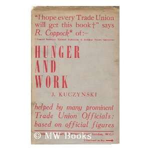  Hunger and Work Statistical Studies Jurgen Kuczynski 