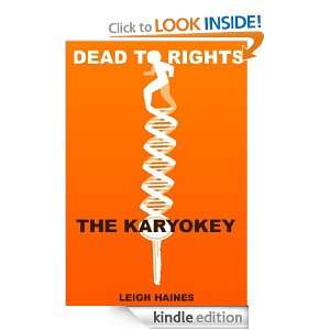 Dead to Rights The Karyokey Leigh Haines  Kindle Store