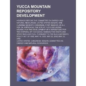 Yucca Mountain repository development hearings before the 