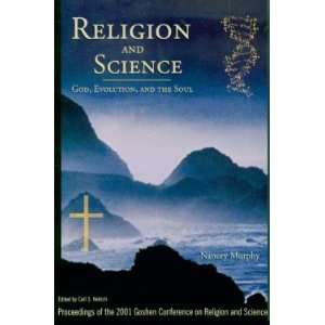  Religion and Science: God, Evolution, and the Soul 