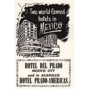 Print Ad: 1956 Hotel Del Prado: Mexico City, Acapulco: Hotel Del Prado 