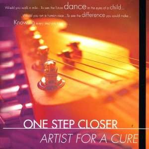  One Step Closer Artist for a Cure Music