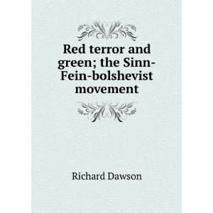  Red Terror and Green The Sinn Fein Bolshevist Movement 