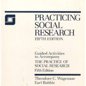   Social Research, Fifth Edition Theodore C. Wagenaar, Earl Babbie