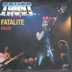   FATALITE 7 INCH (7 VINYL 45) FRENCH EPIC 1980 TRUST (METAL) Music