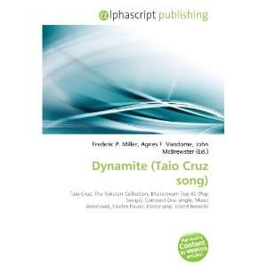  Dynamite (Taio Cruz song) (9786133974708) Books