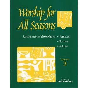   All Seasons Selections from Gathering for Pentecost, Summer, Autumn