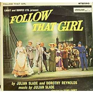  FOLLOW THAT GIRL (ORIGINAL CAST LP, REISSUE) JULIAN SLADE 