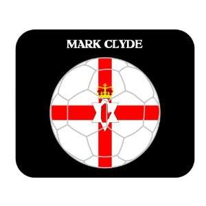  Mark Clyde (Northern Ireland) Soccer Mouse Pad Everything 