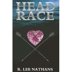  Head Race (9781587761850) R. Lee Nathans Books