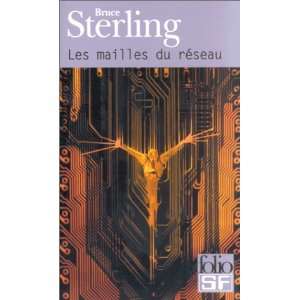   du réseau (9782070425587) Bruce Sterling, Jean Bonnefoy Books