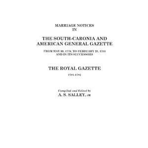   Gazette , 1766 to 1781 and The Royal Gazette , 1781 1782