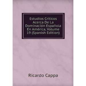   ola En AmÃ©rica, Volume 19 (Spanish Edition) Ricardo Cappa Books