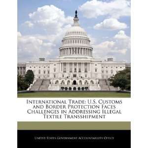  International Trade: U.S. Customs and Border Protection 