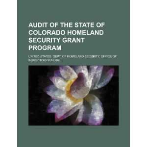  Audit of the State of Colorado Homeland Security Grant 