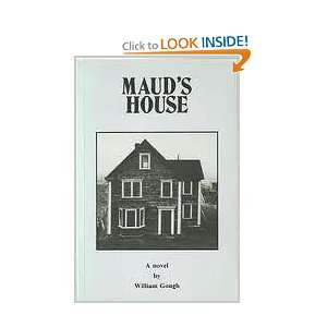  Mauds house (9780919519701) William Gough Books