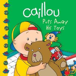 Caillou Puts Away His Toys (Clubhouse series 